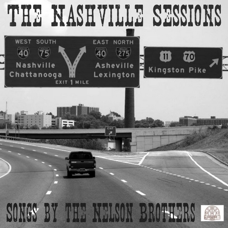 The Nashville Sessions: Songs by The Nelson Brothers